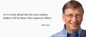 bill gates - leaders empower others