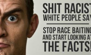 race baiting is a 'card' whites play