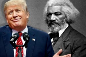 frederick douglass the only 'black' trump knows